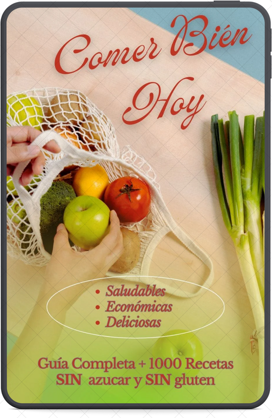Comer Bien Hoy: Tu Guía Sin Gluten ni Azúcar